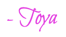 toya signature